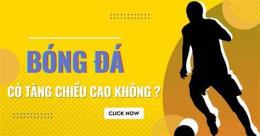 giao diện app đá bóng có tăng chiều cao không
