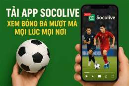 giao diện app xem bóng đá socolive