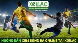 hướng dẫn sử dụng bài đánh giá về xoilac tv trực tiếp bóng đá