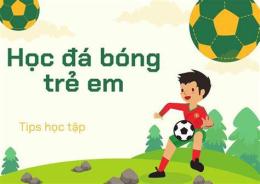 hướng dẫn sử dụng bóng đá cho trẻ em