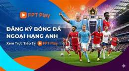 hướng dẫn sử dụng bong đá ngoại hạng anh