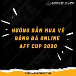hướng dẫn sử dụng mua vé bóng đá online
