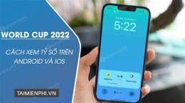 hướng dẫn sử dụng xem tỷ số bóng đá world cup