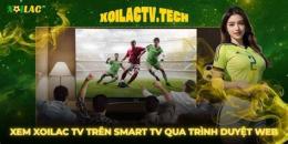 hướng dẫn sử dụng xoilac bong da tv