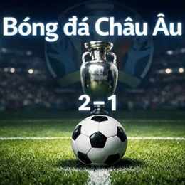 nhận định bóng đá châu âu hôm nay
