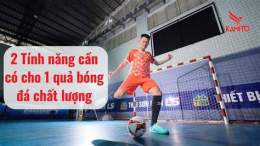 tính năng nổi bật bóng đá chất lượng cao