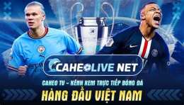 tính năng nổi bật caheotv bóng đá