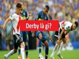 tính năng nổi bật derby là gì trong bóng đá