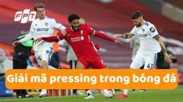 tính năng nổi bật pressing trong bóng đá là gì