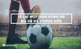 tính năng nổi bật tả lại một trận bóng đá mà em đã chứng kiến