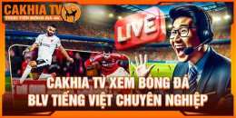 tính năng nổi bật truc tiep bong da cakhia