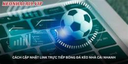 tính năng nổi bật trực tiếp bóng đá kèo nhà