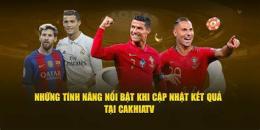 tính năng nổi bật xem bong da cakhia tv