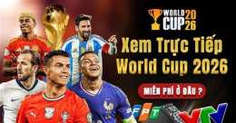 tính năng nổi bật xem bóng đá trực tiếp world cup 2026