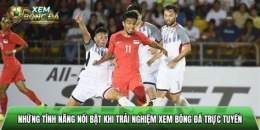 tính năng nổi bật xem tt bong da